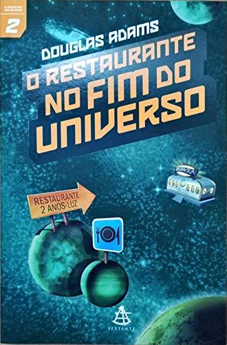 O Restaurante No Fim Do Universo (O Guia Do Mochileiro Das Galáxias, #2)