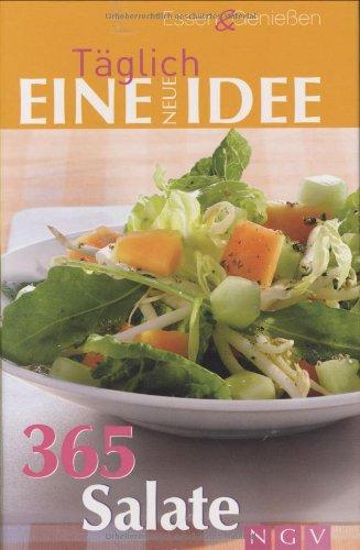 365 Salate: Täglich eine neue Idee