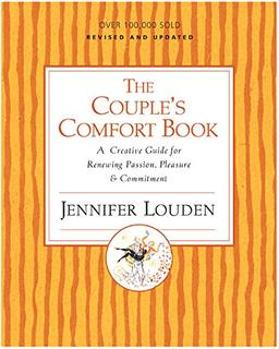 Couple's Comfort Book: A Creative Guide for Renewing Passion, Pleasure and Commitment: A Creative Guide for Renewing Passion, Pleasure & Commitment