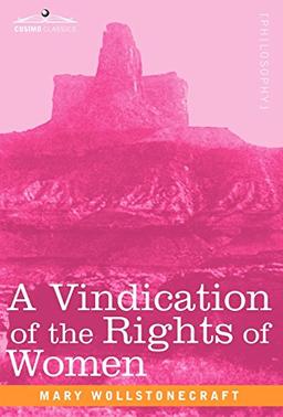 A Vindication of the Rights of Women