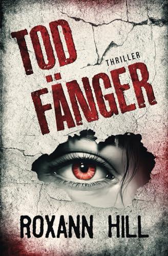 Todfänger: Thriller (Wuthenow-Thriller, Band 4)