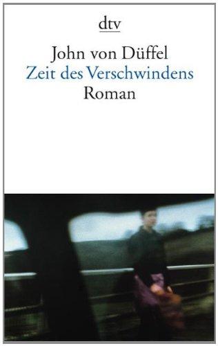 Zeit des Verschwindens: Roman