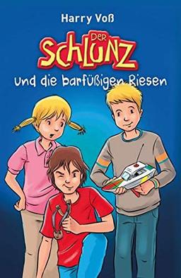 Der Schlunz und die barfüßigen Riesen (Der Schlunz, 2, Band 2)