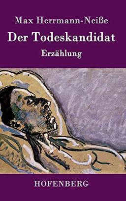 Der Todeskandidat: Erzählung