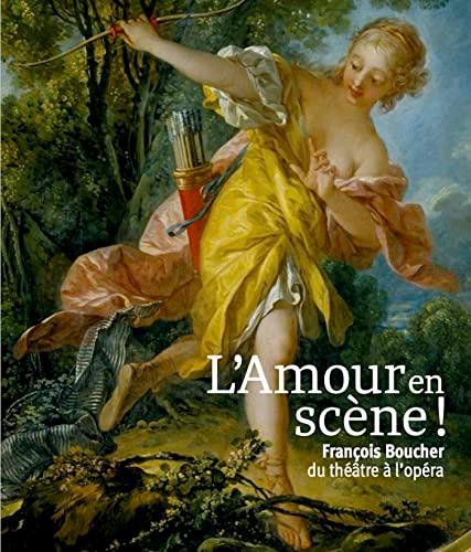 L'amour en scène ! : François Boucher, du théâtre à l'opéra