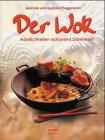 Der Wok, Köstlichkeiten schonend zubereiten