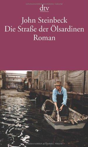 Die Straße der Ölsardinen: Roman