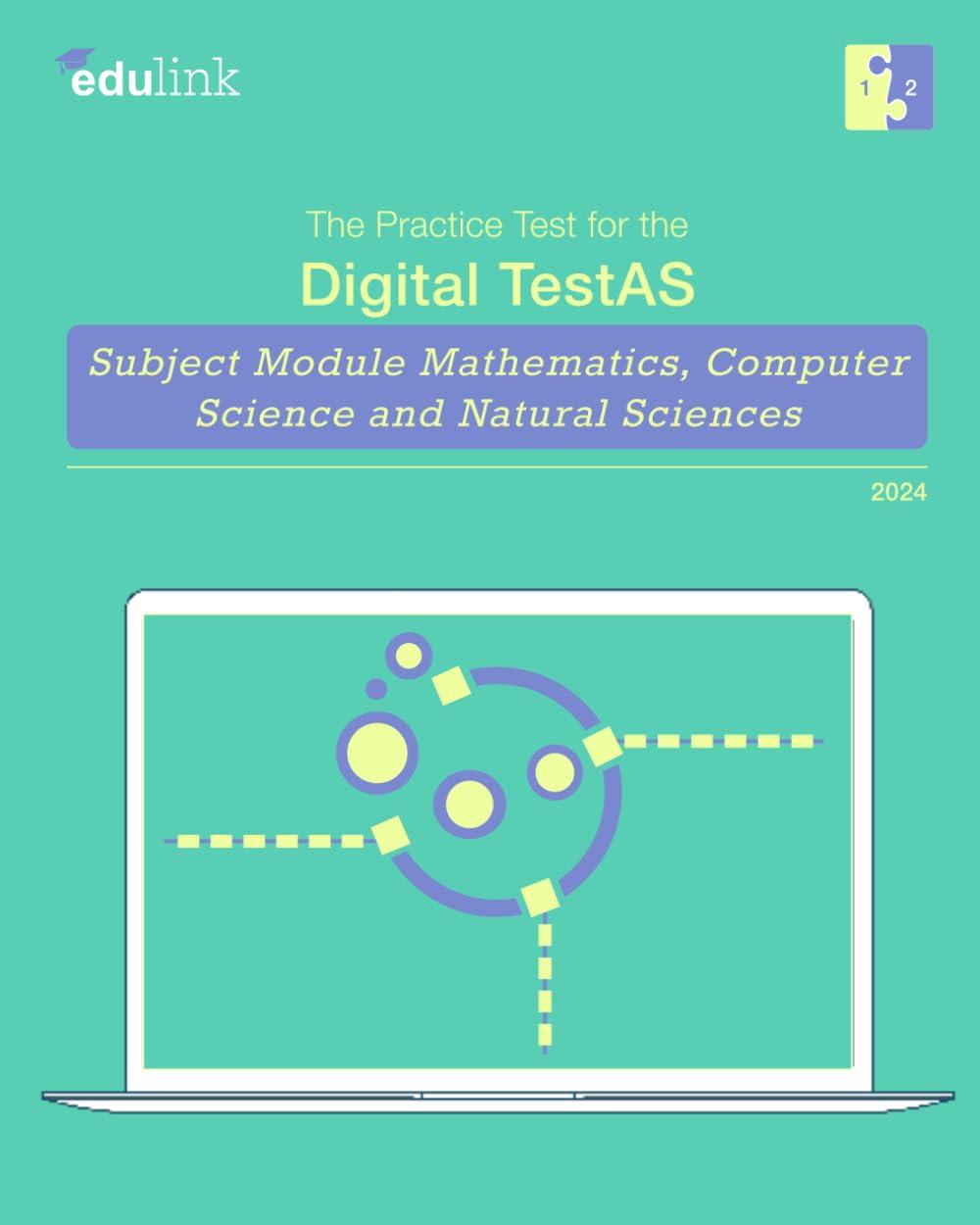 The Practice Test for the Digital TestAS – Subject Module Mathematics, Computer Science and Natural Sciences (Preparation for the Digital TestAS - ... Science and Natural Sciences 2024, Band 1)