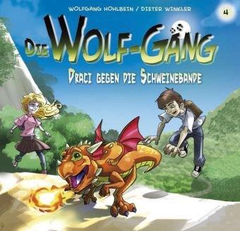 Die Wolf-Gäng - Folge 4: Draci gegen die Schweinebande. Hörspiel.