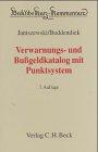 Beck'sche Kurzkommentare, Bd.18A, Verwarnungs- und Bußgeldkatalog mit Punktsystem