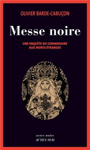 Une enquête du commissaire aux morts étranges. Messe noire