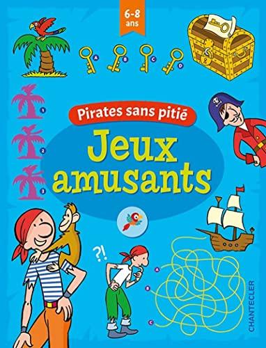 Jeux amusants - Pirates sans pitié (6-8 a.)