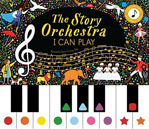 The Story Orchestra: I Can Play (Vol 1): Learn 8 Easy Pieces of Classical Music!