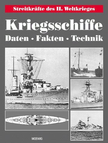 Kriegsschiffe. Daten - Fakten - Technik