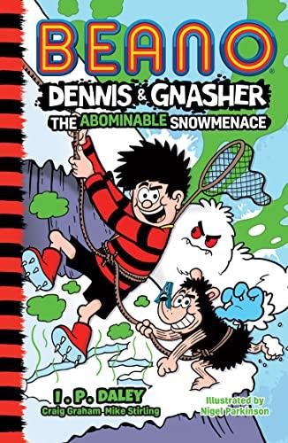 Beano Dennis & Gnasher: The Abominable Snowmenace: Book 2 in the funniest illustrated adventure series for children – a perfect Christmas present for ... 7, 8, 9 and 10 year old kids! (Beano Fiction)