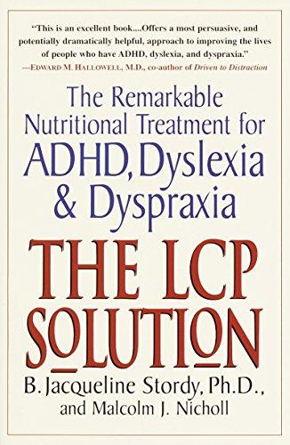 The LCP Solution: The Remarkable Nutritional Treatment for ADHD, Dyslexia, and Dyspraxia