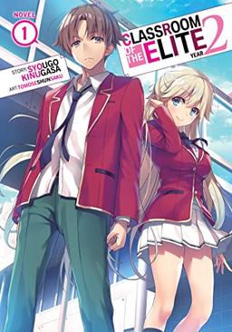 Classroom of the Elite: Year 2 (Light Novel) Vol. 1