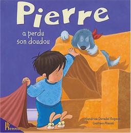 Albums Pierre. Vol. 3. Pierre a perdu son doudou