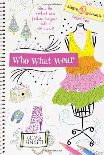 Who What Wear (Allegra Biscotti Collection, Band 2)