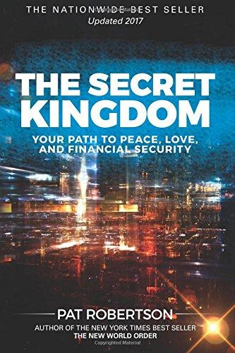 The Secret Kingdom: Your Path to Peace, Love, and Financial Security