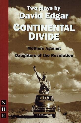 Continental Divide: Daughters of the Revolution and Mothers Against: Mothers Against/Daughters of the Revolution (NHB Modern Plays)