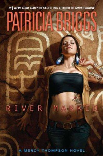 River Marked (A Mercy Thompson Novel, Band 6)