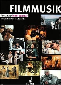 Filmmusik: leicht spielbar für Klavier arrangiert. Mit Spieltipps und Hinweisen für den Klavierunterricht. Klavier.