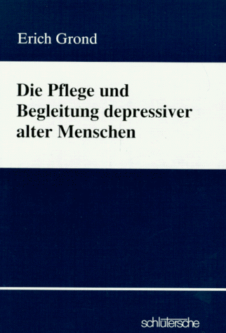 Die Pflege und Begleitung depressiver alter Menschen