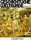 Geschichtliche Weltkunde, 3 Bde., Bd.2, Vom Zeitalter der Entdeckungen bis zum Ende des 19. Jahrhunderts