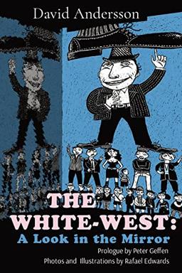 THE WHITE-WEST: A Look in the Mirror