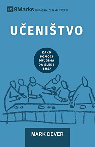 Uc¿eni¿tvo (Discipling) (Serbian): How to Help Others Follow Jesus (Building Healthy Churches (Serbian))