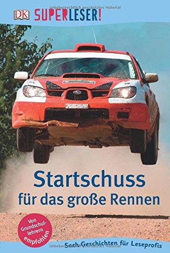 SUPERLESER! Startschuss für das große Rennen: 3. Lesestufe Sach-Geschichten für Leseprofis