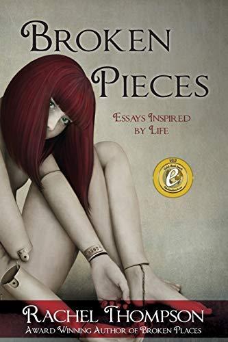 Broken Pieces: A Memoir of Abuse: Essays Inspired by Life