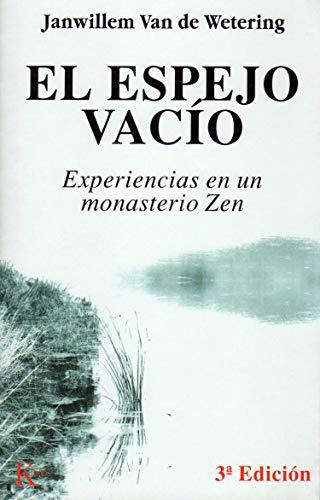 Espejo vacío, el : experiencias en un monasterio Zen (Sabiduría Perenne)