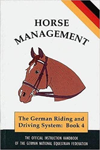 Horse Management (Complete Riding & Driving System, Bk.4)