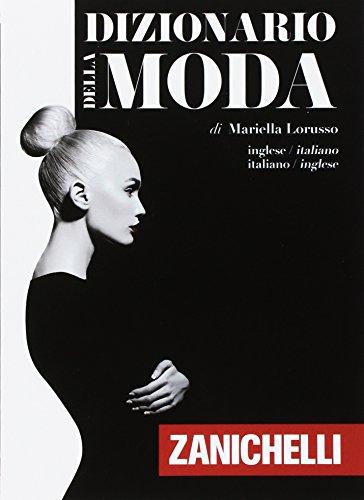 Dizionario della moda. Inglese-Italiano, Italiano-Inglese