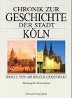 Chronik zur Geschichte der Stadt Köln. Band 2: Von 1400 bis zur Gegenwart