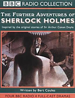 The Further Adventures of Sherlock Holmes (BBC Radio Collection)