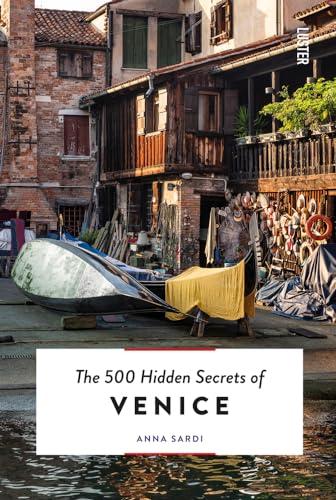 The 500 Hidden Secrets of Venice