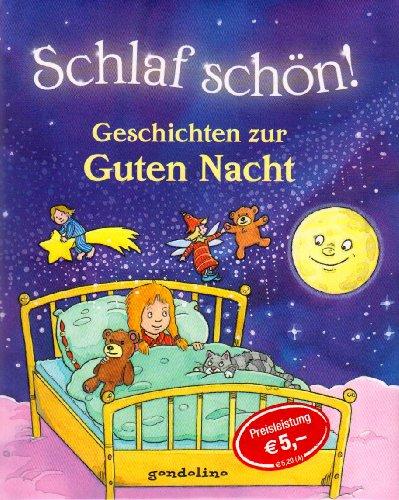 Schlaf schön!: Geschichten zur Guten Nacht