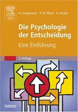 Die Psychologie der Entscheidung: Eine Einführung