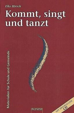 Kommt, singt und tanzt. Buch und CD. (Lernmaterialien)