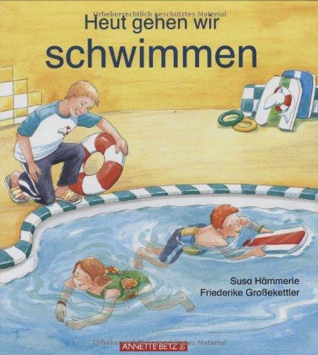 Heut gehen wir schwimmen