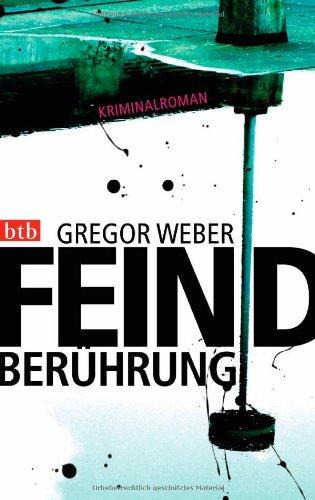 Feindberührung: Kriminalroman