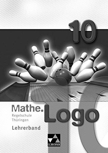 Mathe.Logo – Regelschule Thüringen / Mathe.Logo Regelschule Thüringen LB 10