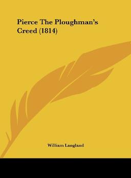 Pierce The Ploughman's Creed (1814)