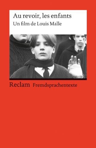 Au revoir, les enfants: Un film de Louis Malle. (Fremdsprachentexte)