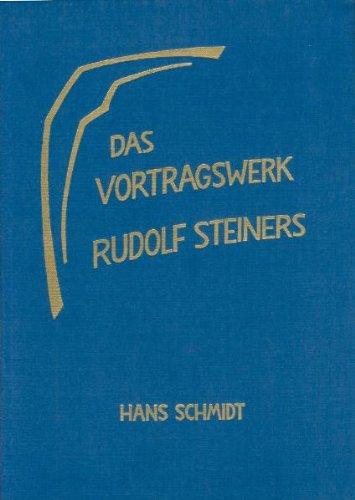 Das Vortragswerk Rudolf Steiners: Verzeichnis der von Rudolf Steiner gehaltenen Vorträge, Ansprachen, Kurse und Zyklen