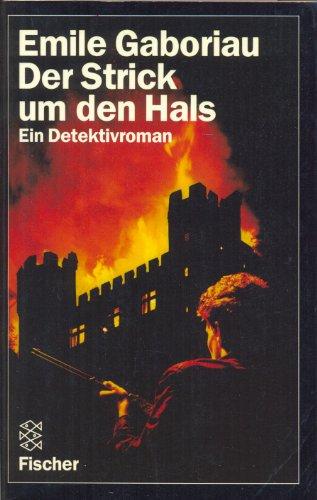 Der Strick um den Hals: Ein Detektivroman