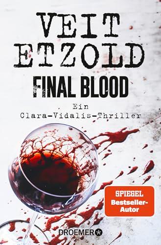 Final Blood: Thriller (Die Clara-Vidalis-Reihe, Band 9)